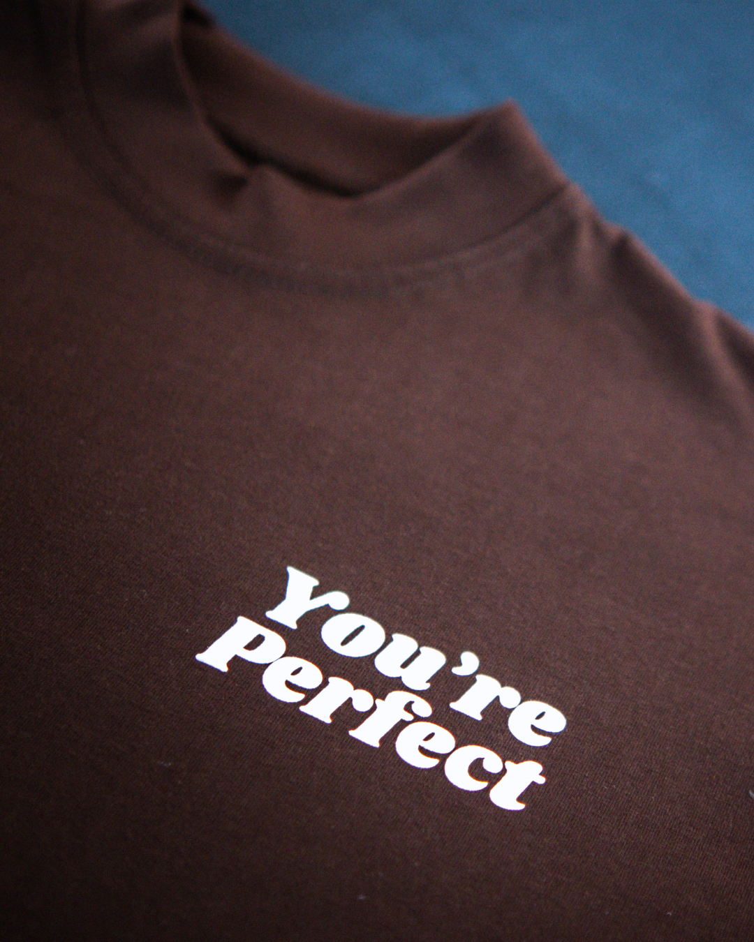 Espresso heavyweight You're Perfect T-shirt