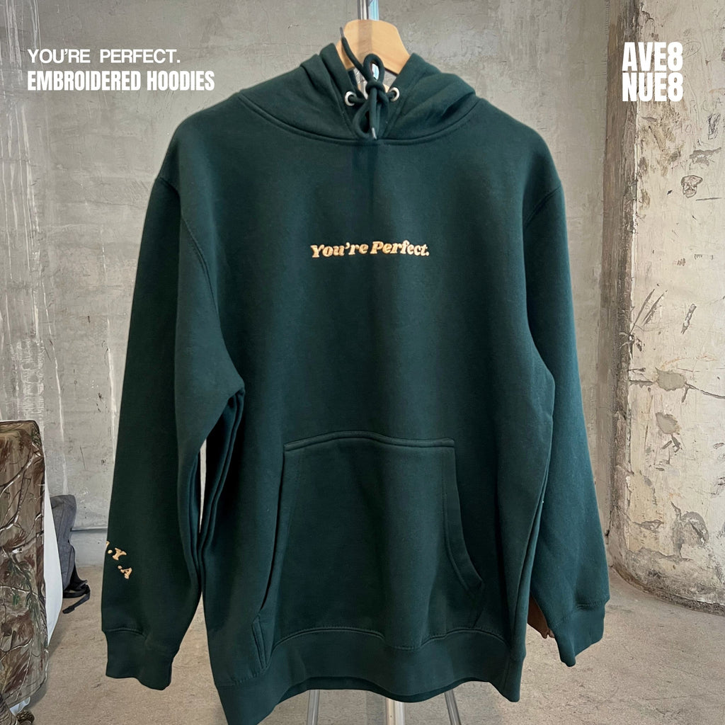 You’re Perfect embroidered hoodie Forest green